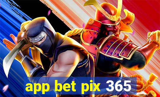 app bet pix 365